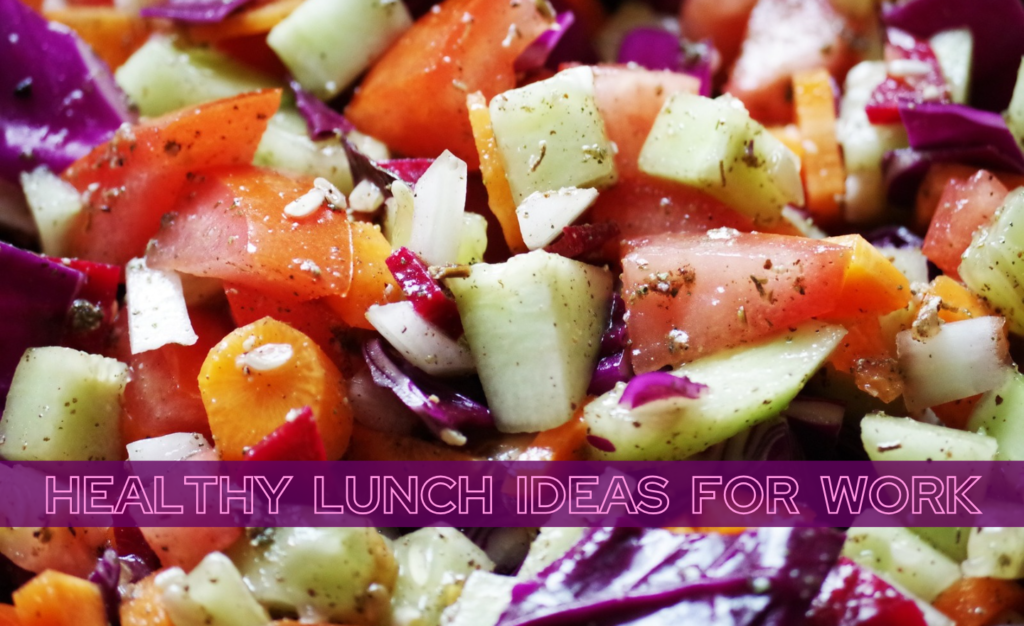 Healthy Lunch Ideas for Work