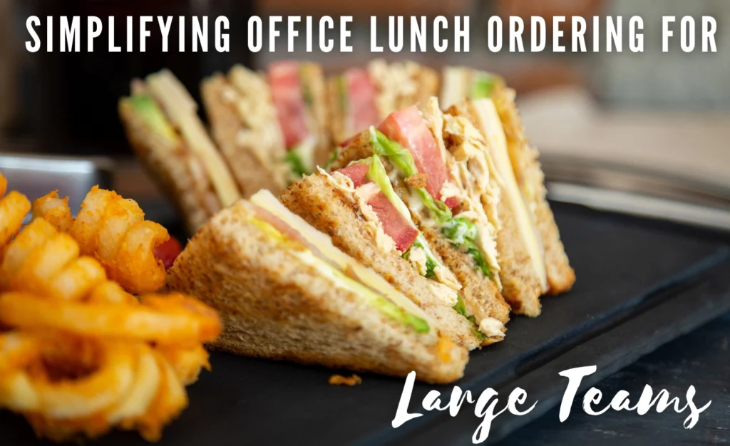 office lunch ordering for large teams